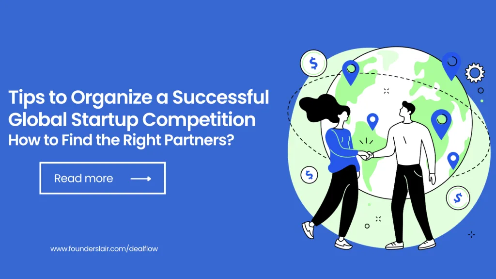 Tips to Organize a Successful Global Startup Competition - How to Find the Right Partners? - Dealflow (by Founders Lair)
